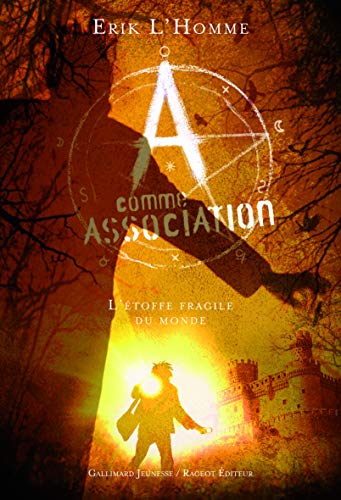 A COMME ASSOCIATION (T3) : L'ETOFFE FRAGILE DU MONDE