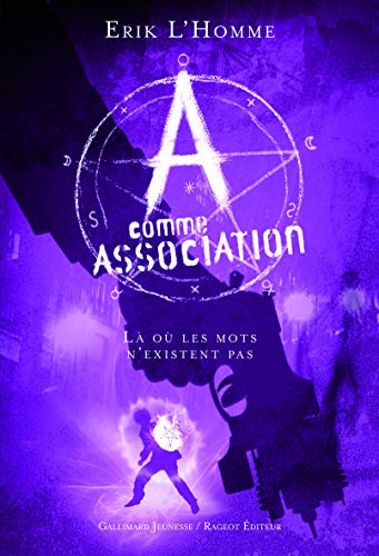 A COMME ASSOCIATION (T5): LÀ OÙ LES MOTS N'EXISTENT PAS